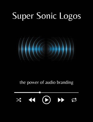 Super Sonic Logos: The Power of Audio Branding